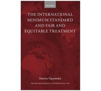 The International Minimum Standard And Fair And Equitable Treatment