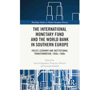 The International Monetary Fund and the World Bank in Southern Europe