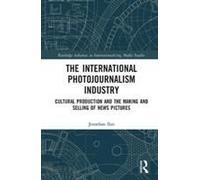The International Photojournalism Industry