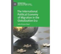 The International Political Economy Of Migration In The Globalization Era