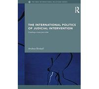 The International Politics Of Judicial Intervention