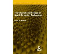 The International Politics of New Information Technology