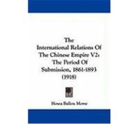 The International Relations of the Chinese Empire hosea ballou morse (Auteur)