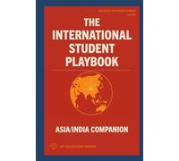 The International Student Playbook: Asia/India Companion