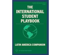 The International Student Playbook: Latin America Companion