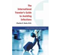 The International Traveler's Guide To Avoiding Infections