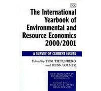 The International Yearbook of Environmental and Resource Economics 2000/2001, New Horizons in Environmental Economics Series