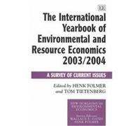 The International Yearbook of Environmental and Resource Economics 2003/2004, New Horizons in Environmental Economics Series