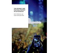 The Internet And Political Protest In Autocracies