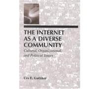 The Internet As a Diverse Community, Telecommunications Series Urs E. Gattiker (Auteur)