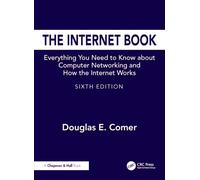 The Internet Book: Everything You Need to Know about Computer Networking and How the Internet Works