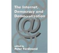 The Internet, Democracy and Democratization, Democratization Studies