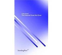 The Internet Does Not Exist by Edited by E Flux Journal Paperback Book Inconnu (Auteur)