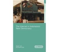 The Internet in Indonesias New Democracy by David T. Hill Hill, David T., Sen, Krishna, Hill David, T. (Auteur)