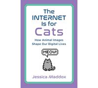 The Internet Is for Cats: How Animal Images Shape Our Digital Lives