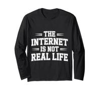 The Internet is Not Real Life Sarcasme numérique en Ligne - Manche Longue