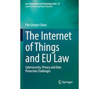 The Internet of Things and EU Law: Cybersecurity, Privacy and Data Protection Challenges