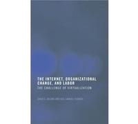 The Internet Organizational Change and Labor by David C. D. Jacobs David Jacobs, Joel Yudken (Auteur)