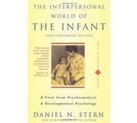 The Interpersonal World of the Infant Daniel N. Stern (Auteur)