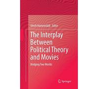 The Interplay Between Political Theory And Movies