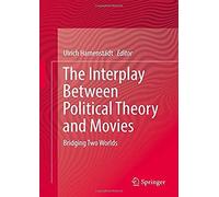 The Interplay Between Political Theory And Movies
