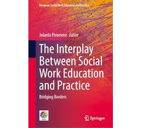 The Interplay Between Social Work Education and Practice: Bridging Borders