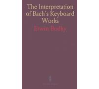 The Interpretation of Bach's Keyboard Works