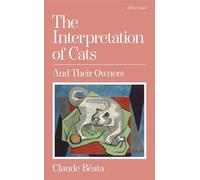The Interpretation of Cats: And Their Owners