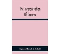The Interpretation Of Dreams - Sigmund Freud - Alpha Editions - Livre en Anglais Sigmund FreudSigmund Freud (Auteur)