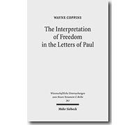 The Interpretation Of Freedom In The Letters Of Paul