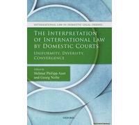 The Interpretation Of International Law By Domestic Courts