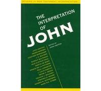 The Interpretation of John, Studies in New Testament Interpretation