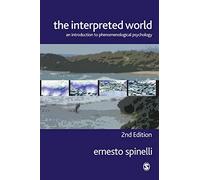 The Interpreted World: An Introduction To Phenomenological Psychology