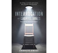 The Interrogation of Gabriel James