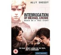 The Interrogation Of Michael Crowe G