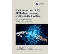 The Intersection of 6G, AI/Machine Learning, and Embedded Systems