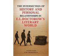 The Intersection of History and Personal Relationship in E.L. Doctorow’s Literary World