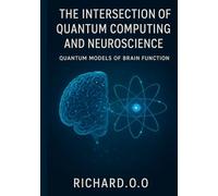 The Intersection of Quantum Computing and Neuroscience: Quantum Models of Brain Function