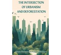 The Intersection of Urbanism and Deforestation: Promoting Native Forest Projects