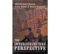 The Intersubjective Perspective George E. Atwood, Robert D. Stolorow (Auteur)