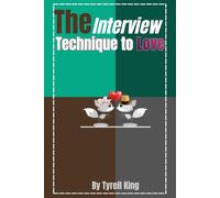 The Interview Technique to Love