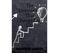 The Interview - That Changed My Life