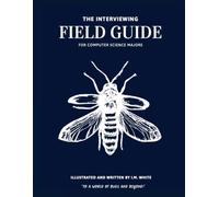 The Interviewing FieldGuide To “Debugging" the Coding Interview