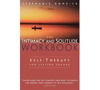 The Intimacy And Solitude Workbook: Self-Therapy for Lasting Change by Stephanie Dowrick (1995-05-03)