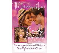 The Intimacy Of Love Marriage is meant to be a beautiful adventure - Candy LaFlora - JeQuen Music and Publishing Inc. - ebook (ePub) - Livre