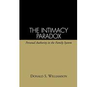 The Intimacy Paradox: Personal Authority in the Family System
