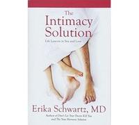 The Intimacy Solution: Life Lessons in Sex and Love - [Version Originale] Inconnu (Auteur)