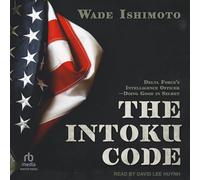 The Intoku Code: Delta Force's Intelligence Officer-Doing Good in Secret