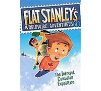 Jeff Brown – L'intrépide expédition canadienne (Flat Stanley #4) – Enfants 6-10 ans