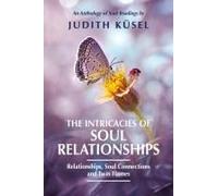 The Intricacies Of Soul Relationships